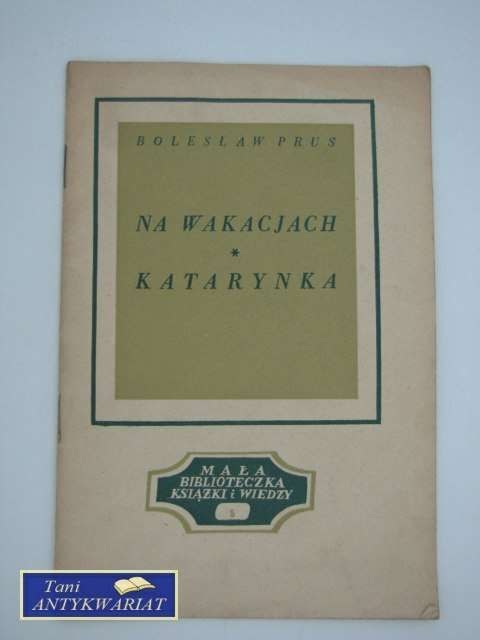NA WAKACJACH / KATARYNKA