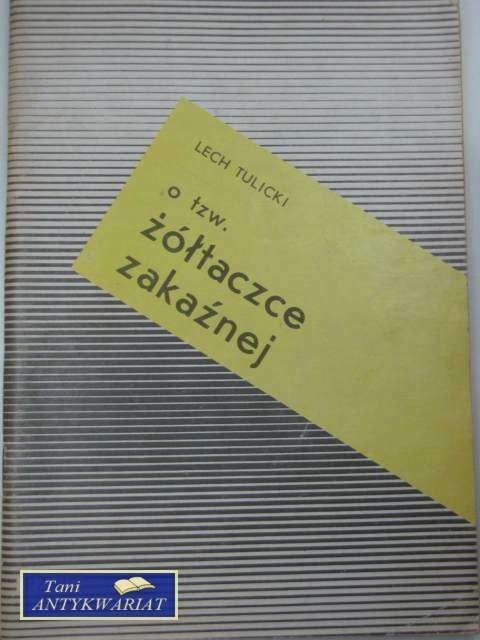 O TZW. ŻÓŁTACZCE ZAKAŹNEJ
