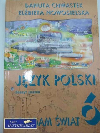 OGLĄDAM ŚWIAT 6 JĘZYK POLSKI
