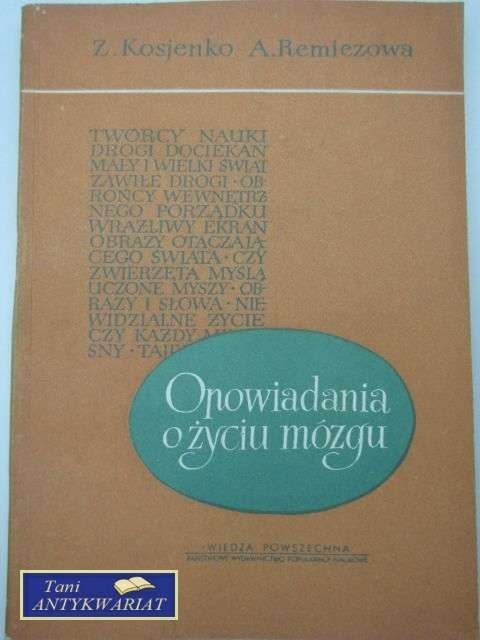 OPOWIADANIA O ŻYCIU MÓZGU OPOWIADANIA O ŻYCIU MÓZGU