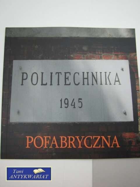 POLITECHNIKA POFABRYCZNA 1945