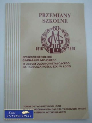 PRZEMIANY SZKOLNE 1916-1976