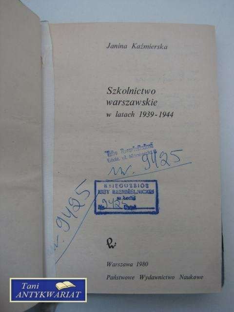 SZKOLNICTWO WARSZAWSKIE w latach 1939-44 SZKOLNICTWO WARSZAWSKIE w latach 1939-44
