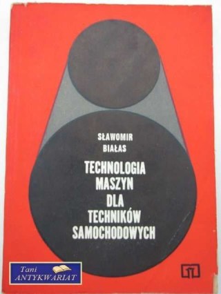 TECHNOLOGIA MASZYN DLA TECHNIKÓW SAMOCHODOWYCH
