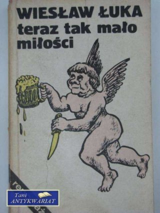 TERAZ TAK MAŁO MIŁOŚCI