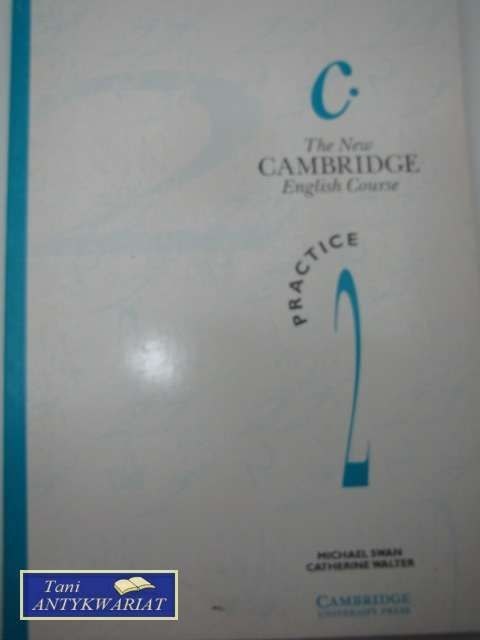 THE NEW CAMBRIDGE ENGLISH COURSE, PRACTICE 2