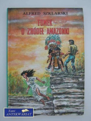 TOMEK U ŹRÓDEŁ AMAZONKI