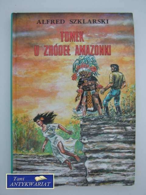 TOMEK U ŹRÓDEŁ AMAZONKI