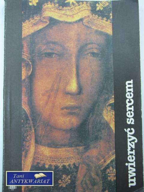 UWIERZYĆ SERCEM