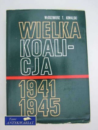 WIELKA KOALICJA 1941-1945 t.2