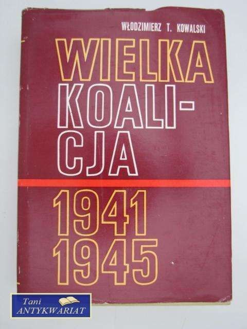WIELKA KOALICJA 1941-1945 t.3