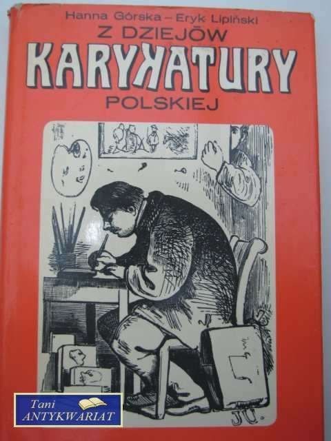 Z DZIEJÓW KARYKATURY POLSKIEJ Z DZIEJÓW KARYKATURY POLSKIEJ