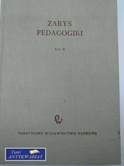 ZARYS PEDAGOGIKI tom 2 ZARYS PEDAGOGIKI tom 2