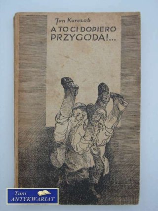 A TO CI DOPIERO PRZYGODA