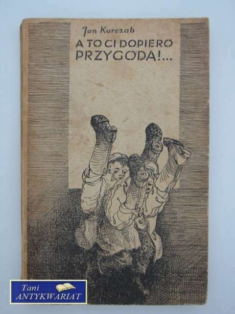 A TO CI DOPIERO PRZYGODA