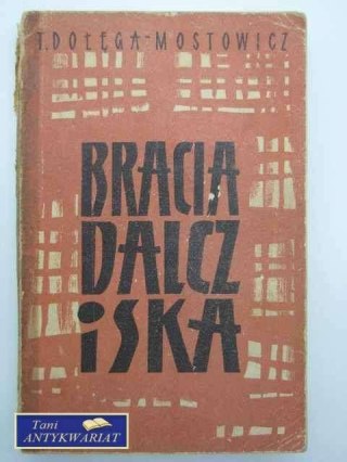 BRACIA DALCZ I S-KA Tom I