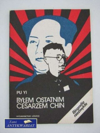 BYŁEM OSTATNIM CESARZEM CHIN TOM II