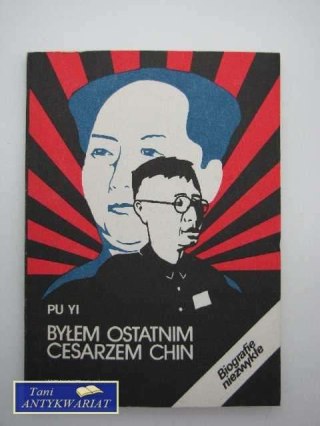 BYŁEM OSTATNIM CESARZEM CHIN t.2