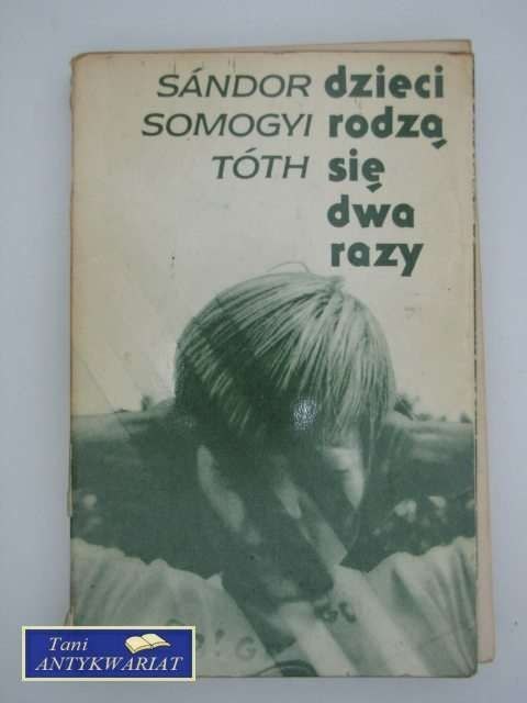 DZIECI RODZĄ SIĘ DWA RAZY