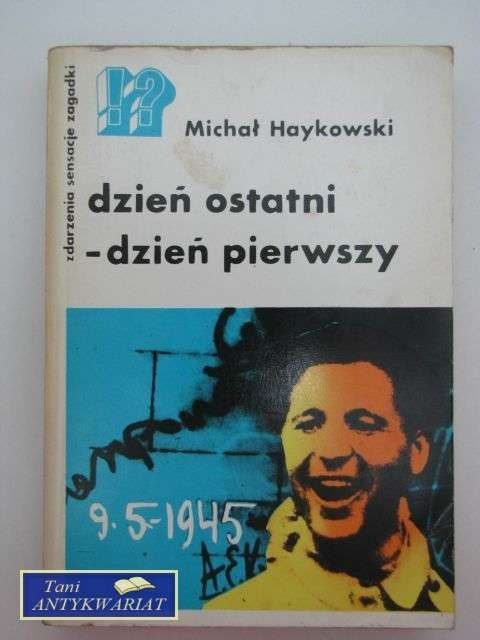 DZIEŃ OSTATNI DZIEŃ PIERWSZY