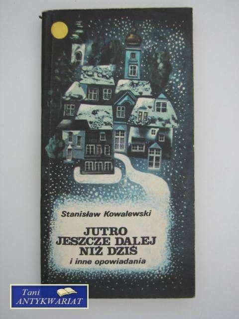 JUTRO JESZCZE DALEJ NIŻ DZIŚ