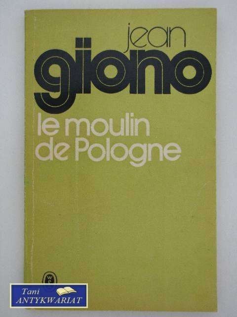 LE MOULIN DE POLOGNE