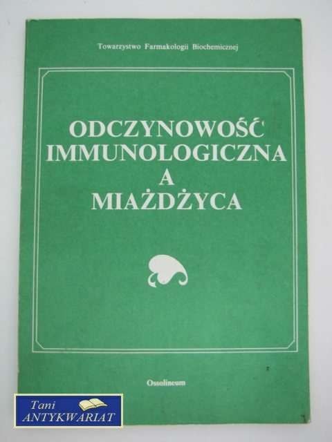 ODCZYNOWOŚĆ IMMUNOLOGICZNA A MIAŻDŻYCA