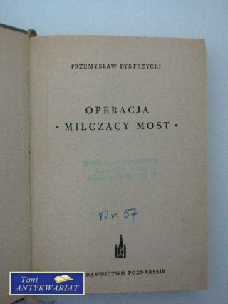 OPERACJA MILCZĄCY MOST