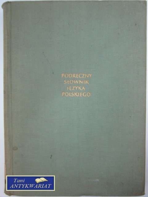 PODRĘCZNY SŁOWNIK JĘZYKA POLSKIEGO