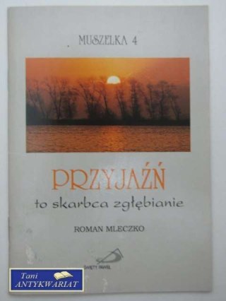 PRZYJAŹŃ TO SKARBCA ZGŁĘBIANIE