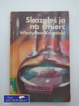 SKAZAŁEŚ JĄ NA ŚMIERĆ