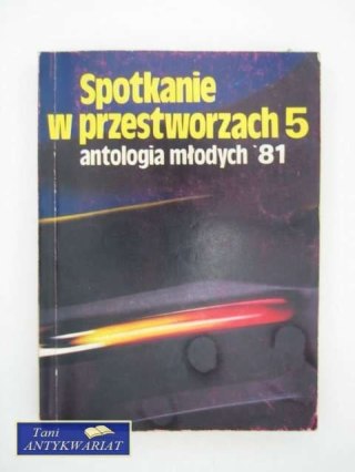 SPOTKANIE W PRZESTWORZACH 5