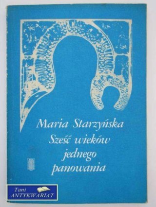 Sześć wieków jednego panowania