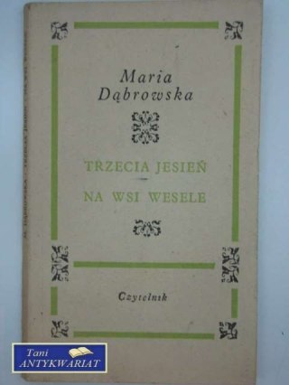 TRZECIA JESIEŃ, NA WSI WESELE