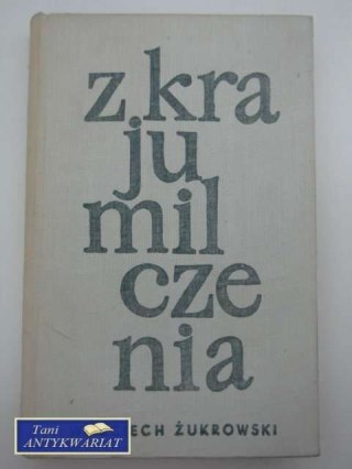 Z KRAJU MILCZENIA