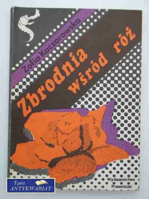 ZBRODNIA WŚRÓD RÓŻ