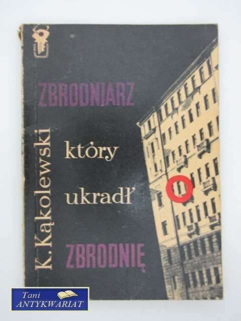 ZBRODNIARZ, KTÓRY UKRADŁ ZBRODNIĘ