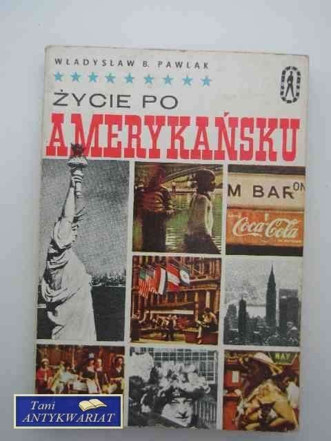 ŻYCIE PO AMERYKAŃSKU
