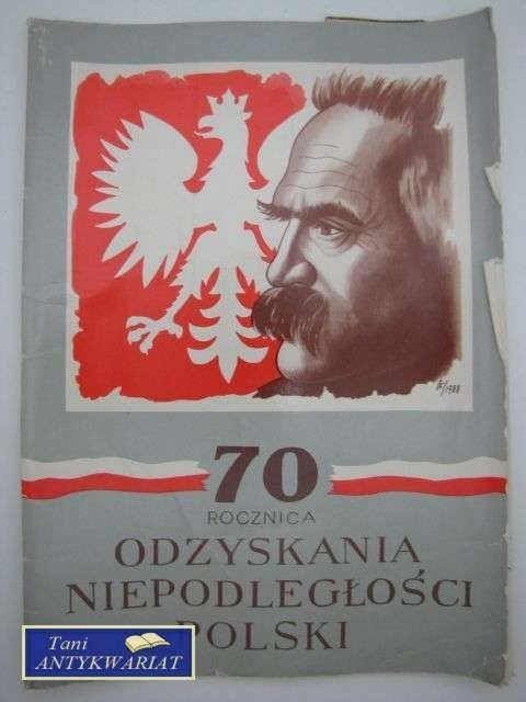 70 ROCZNICA ODZYSKANIE NIEPODLEGŁOŚCI POLSKI OBRAZY