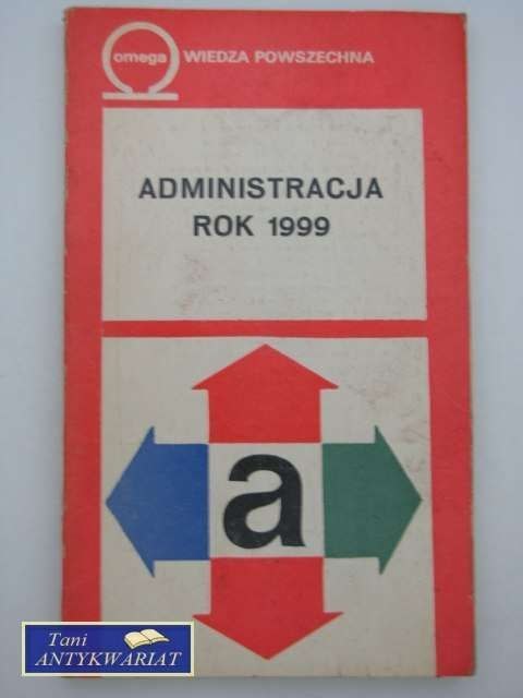 ADMINISTRACJA 1999 ADMINISTRACJA 1999