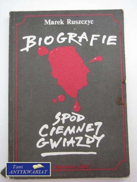 BIOGRAFIE SPOD CIEMNEJ GWIAZDY BIOGRAFIE SPOD CIEMNEJ GWIAZDY