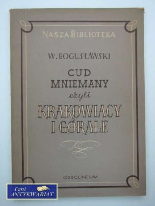 CUD MNIEMANY CZYLI KRAKOWIACY I GÓRALE