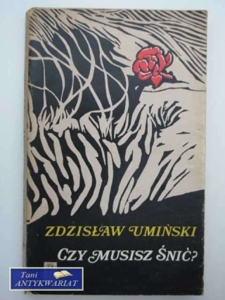 CZY MUSISZ ŚNIĆ ?