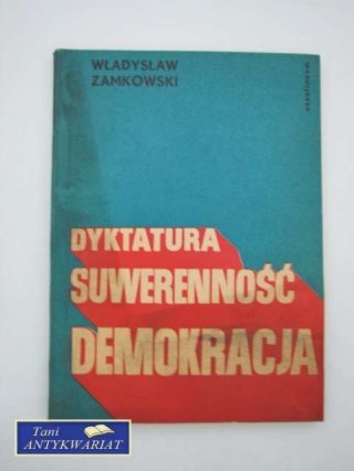 DYKTATURA SUWERENNOŚCI DEMOKRACJI
