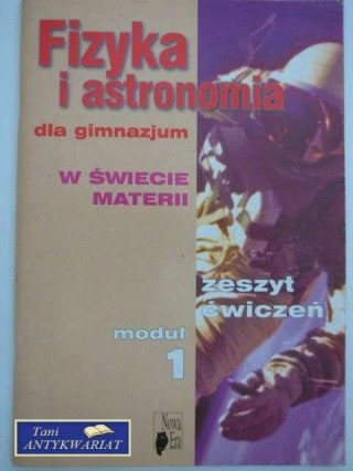 FIZYKA I ASTRONOMIA W ŚWIECIE MATERII ĆW.