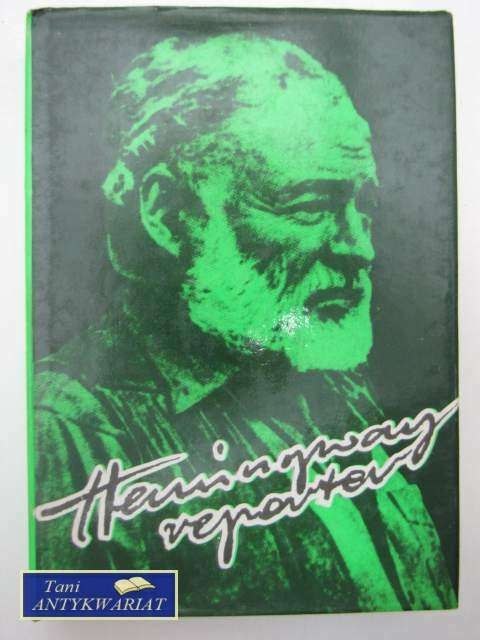 HEMINGWAY REPORTER HEMINGWAY REPORTER