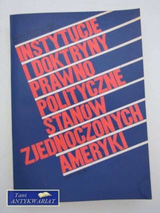 INSTYTUCJE I DOKTRYNY STANÓW ZJEDNOCZONYCH