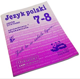 JĘZYK POLSKI ZBIÓR DYKTAND 7-8 Sprawdziany Błyskawiczne