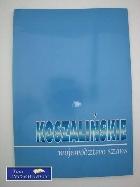 KOSZALIŃSKIE WOJEWÓDZTWO SZANS