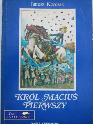 KRÓL MACIUŚ PIERWSZY